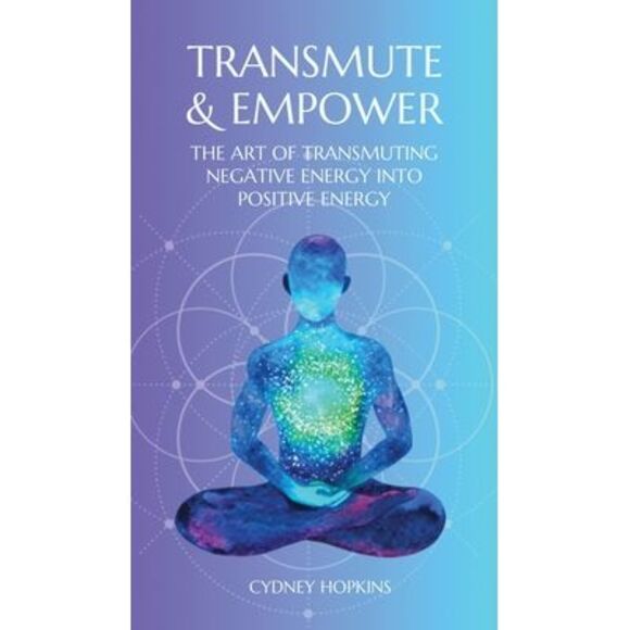 Cydney Hopkins | Other | Transmute Empower The Art Of Transmuting ...